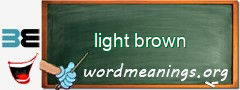 WordMeaning blackboard for light brown